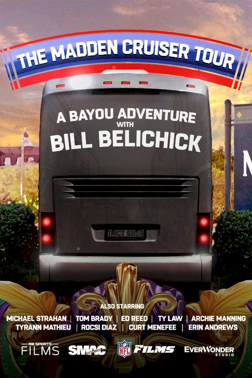 The Madden Cruiser Tour: A Bayou Adventure with Bill Belichick - Movie Poster The Madden Cruiser Tour: A Bayou Adventure with Bill Belichick - Movie Poster