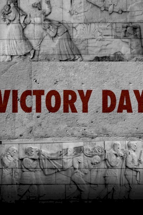 Victory Day - Movie Poster Victory Day - Movie Poster
