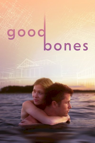 Good Bones - Movie Poster