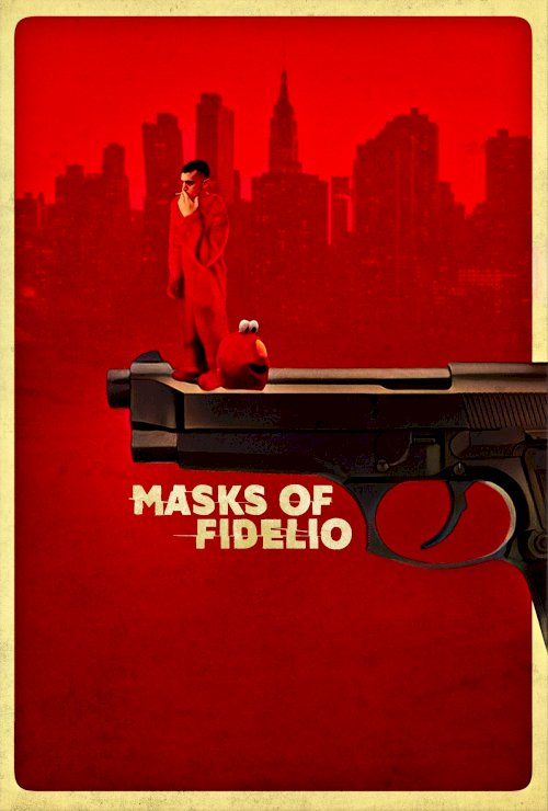 Masks of Fidelio - Movie Poster Masks of Fidelio - Movie Poster