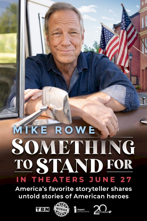 Something to Stand for with Mike Rowe - Movie Poster