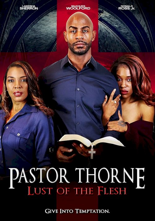 Pastor Thorne: Lust of the Flesh - Movie Poster Pastor Thorne: Lust of the Flesh - Movie Poster