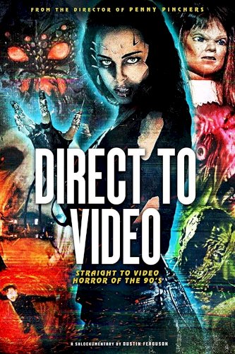 Direct to Video: Straight to Video Horror of the 90s - Movie Poster Direct to Video: Straight to Video Horror of the 90s - Movie Poster