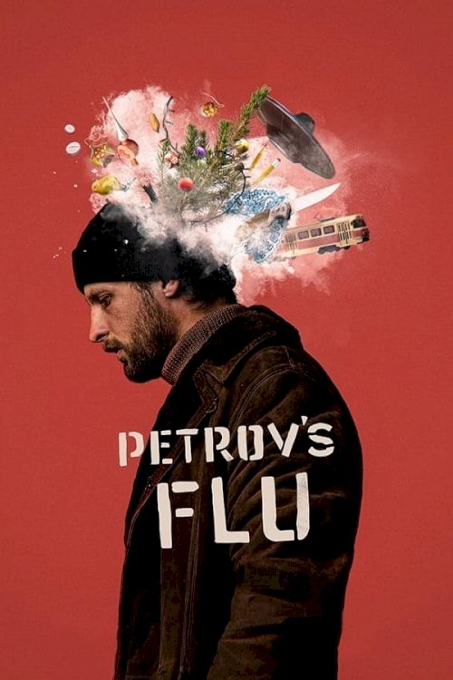 Petrov's Flu - Movie Poster Petrov's Flu - Movie Poster