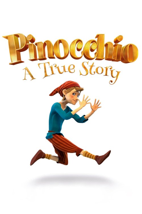 Pinocchio: A True Story - Movie Poster Pinocchio: A True Story - Movie Poster