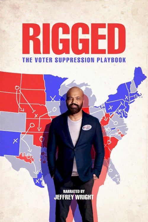 Rigged: The Voter Suppression Playbook - Movie Poster Rigged: The Voter Suppression Playbook - Movie Poster