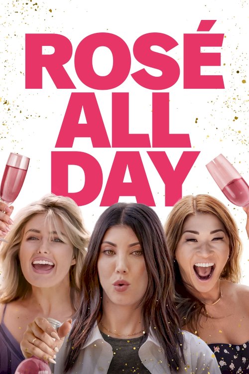 Rosé All Day - Movie Poster Rosé All Day - Movie Poster