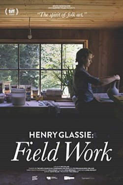 Henry Glassie: Field Work - Movie Poster Henry Glassie: Field Work - Movie Poster
