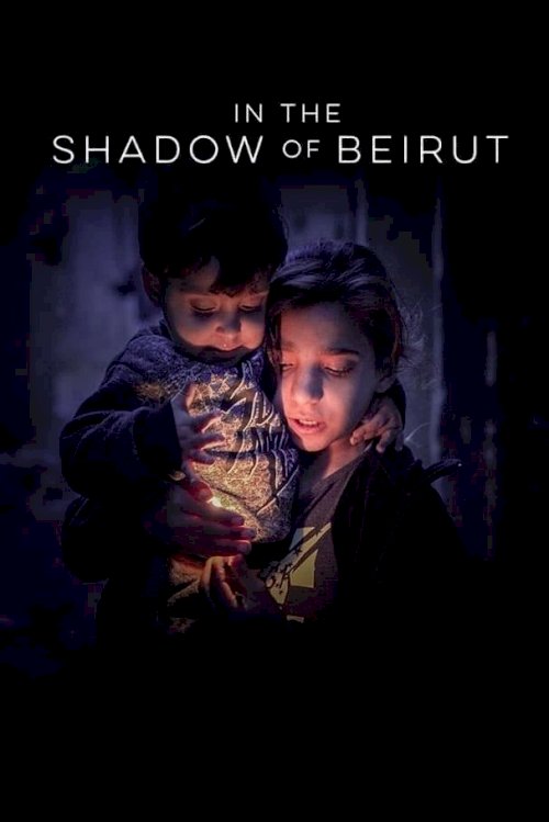 In the Shadow of Beirut - Movie Poster In the Shadow of Beirut - Movie Poster