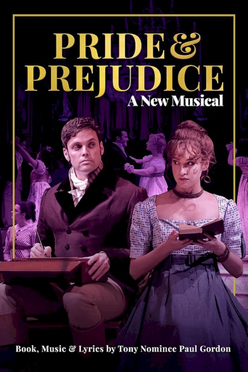 Pride and Prejudice: A New Musical - Movie Poster Pride and Prejudice: A New Musical - Movie Poster