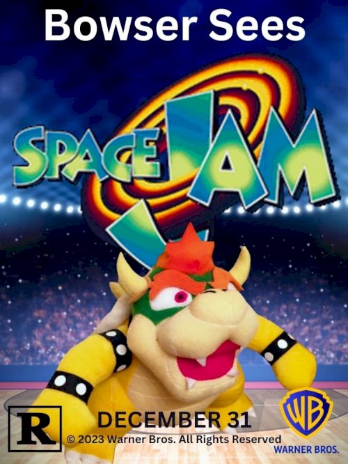Bowser Sees Space Jam - Movie Poster Bowser Sees Space Jam - Movie Poster