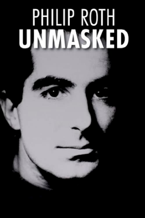 Philip Roth: Unmasked - Movie Poster Philip Roth: Unmasked - Movie Poster