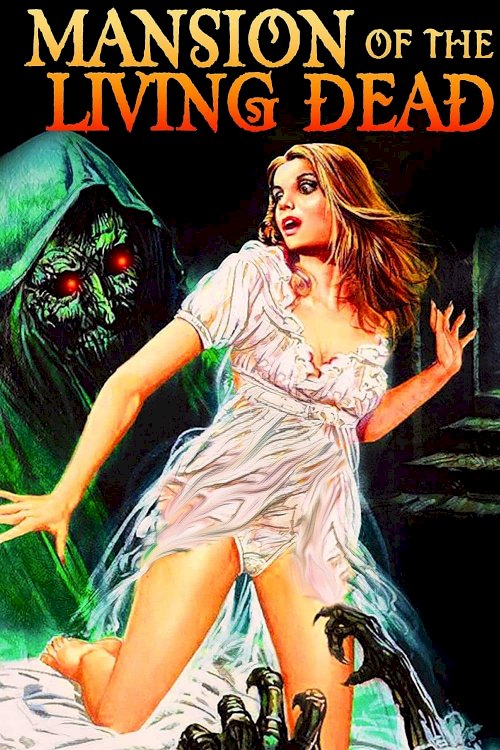 Mansion of the Living Dead - Movie Poster Mansion of the Living Dead - Movie Poster