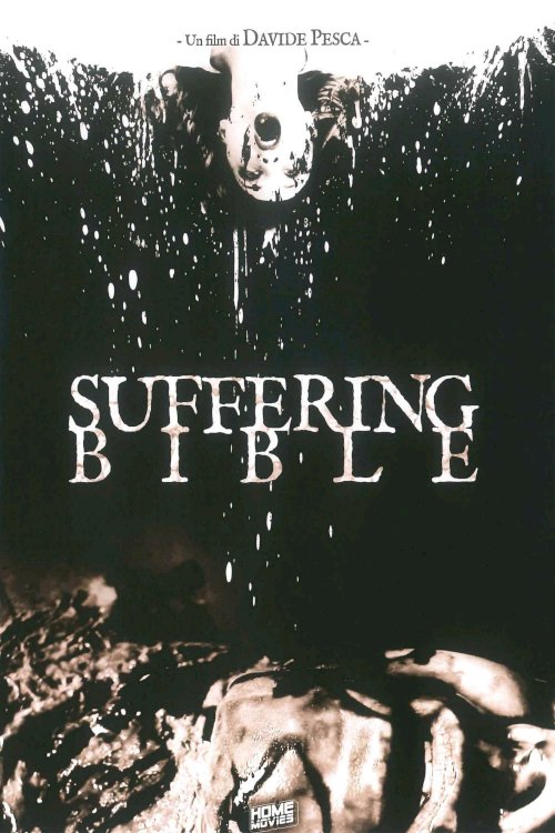 The Suffering Bible - Movie Poster The Suffering Bible - Movie Poster
