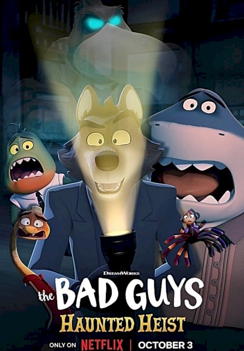 The Bad Guys: Haunted Heist - Movie Poster The Bad Guys: Haunted Heist - Movie Poster