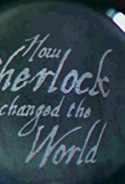 How Sherlock Changed the World - Movie Poster How Sherlock Changed the World - Movie Poster