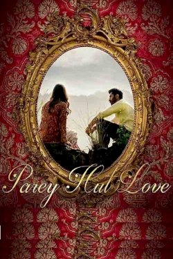 Parey Hut Love - Movie Poster Parey Hut Love - Movie Poster