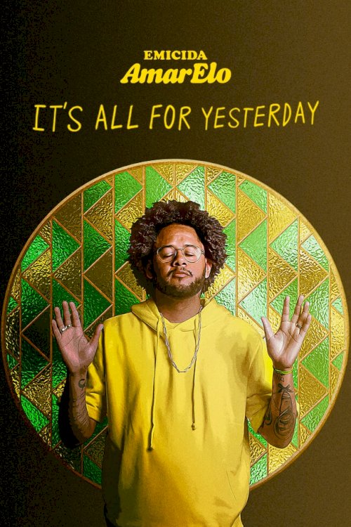 Emicida: AmarElo - It's All for Yesterday - Movie Poster Emicida: AmarElo - It's All for Yesterday - Movie Poster