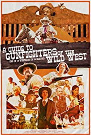 A Guide to Gunfighters of the Wild West - Movie Poster A Guide to Gunfighters of the Wild West - Movie Poster