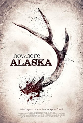 Nowhere Alaska - Movie Poster Nowhere Alaska - Movie Poster