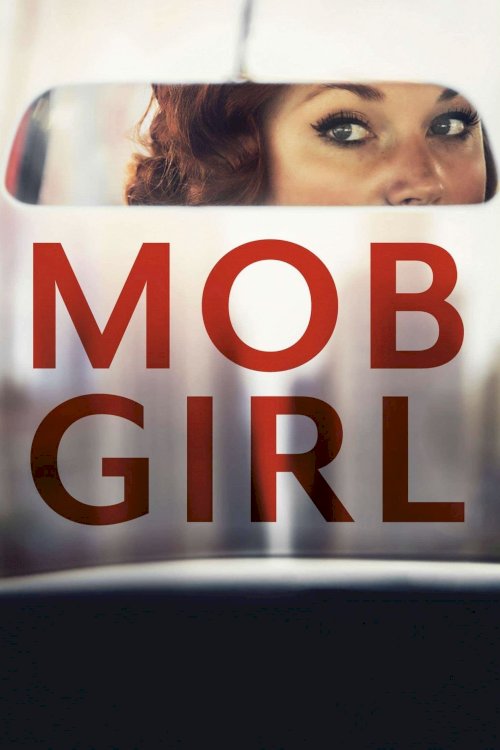 Mob Girl - Movie Poster Mob Girl - Movie Poster