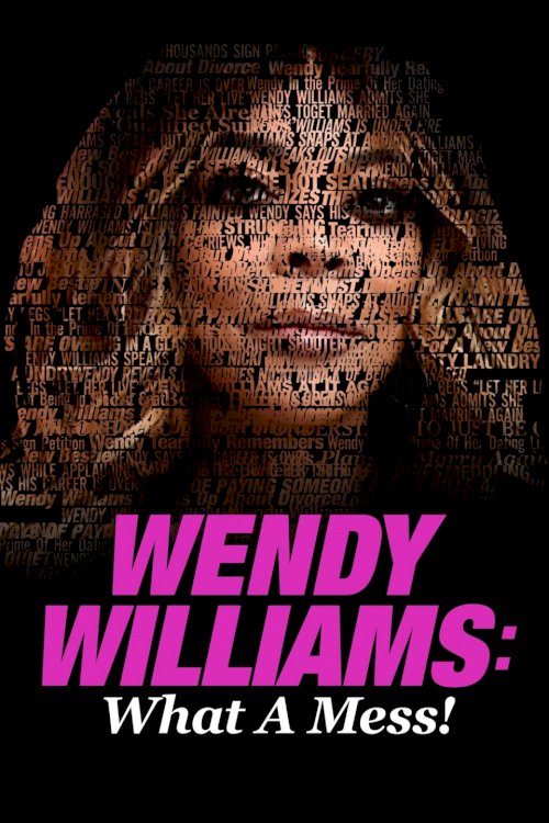 Wendy Williams: What a Mess! - Movie Poster Wendy Williams: What a Mess! - Movie Poster