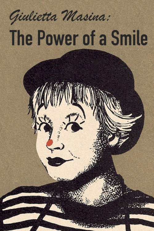 Giulietta Masina: The Power of a Smile - Movie Poster Giulietta Masina: The Power of a Smile - Movie Poster