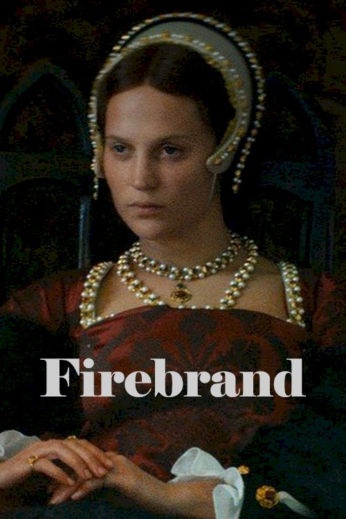 Firebrand - Movie Poster Firebrand - Movie Poster