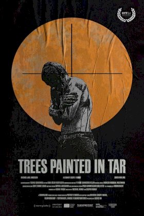 Trees Painted in Tar - Movie Poster Trees Painted in Tar - Movie Poster