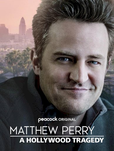 Matthew Perry: A Hollywood Tragedy - Movie Poster Matthew Perry: A Hollywood Tragedy - Movie Poster