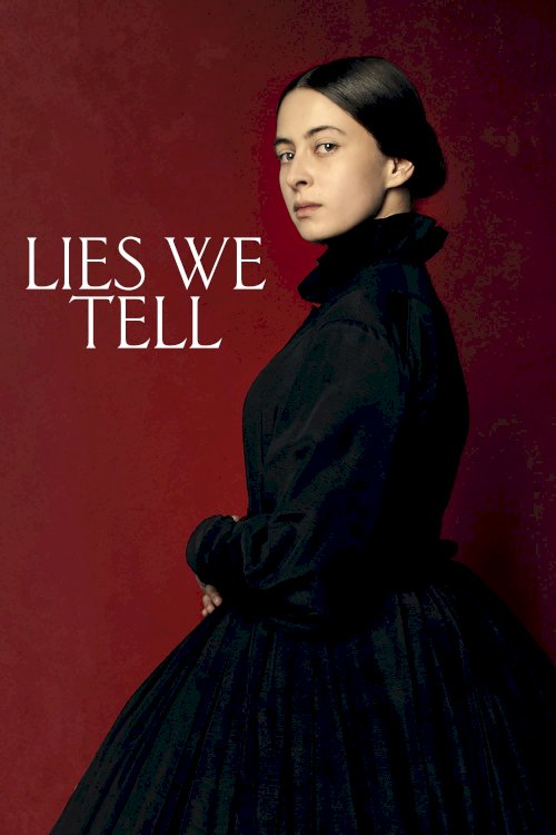 Lies We Tell - Movie Poster Lies We Tell - Movie Poster
