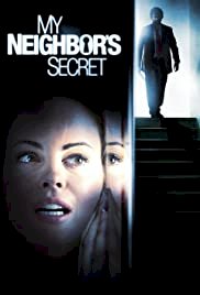 My Neighbor's Secret - Movie Poster My Neighbor's Secret - Movie Poster