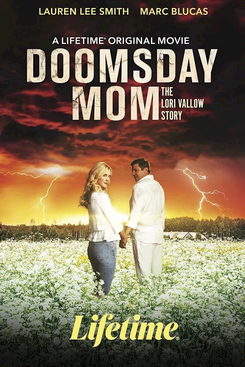 Doomsday Mom: The Lori Vallow Story - Movie Poster Doomsday Mom: The Lori Vallow Story - Movie Poster