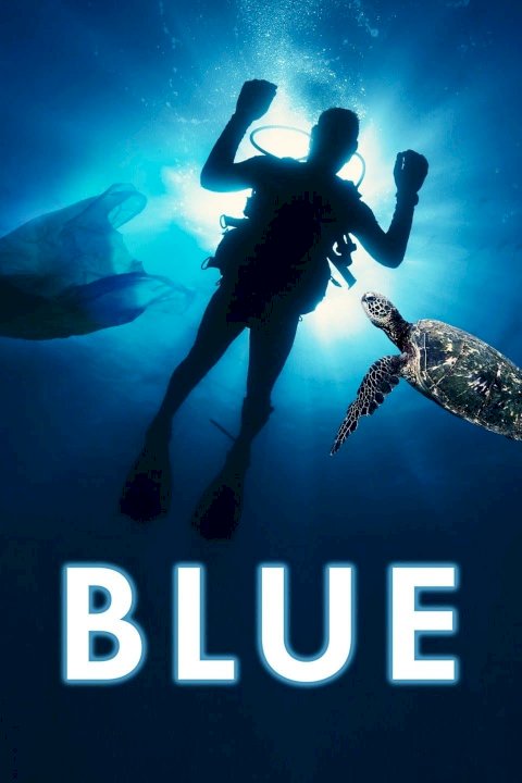 Blue - Movie Poster Blue - Movie Poster