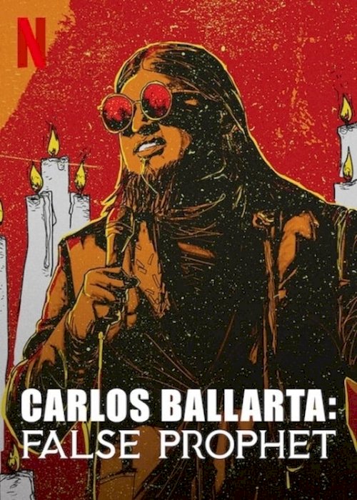 Carlos Ballarta: False Prophet - Movie Poster Carlos Ballarta: False Prophet - Movie Poster