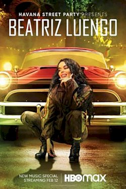 Havana Street Party Presents: Beatriz Luengo - Movie Poster Havana Street Party Presents: Beatriz Luengo - Movie Poster