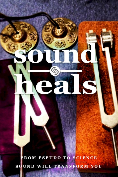 Sound Heals - Movie Poster Sound Heals - Movie Poster