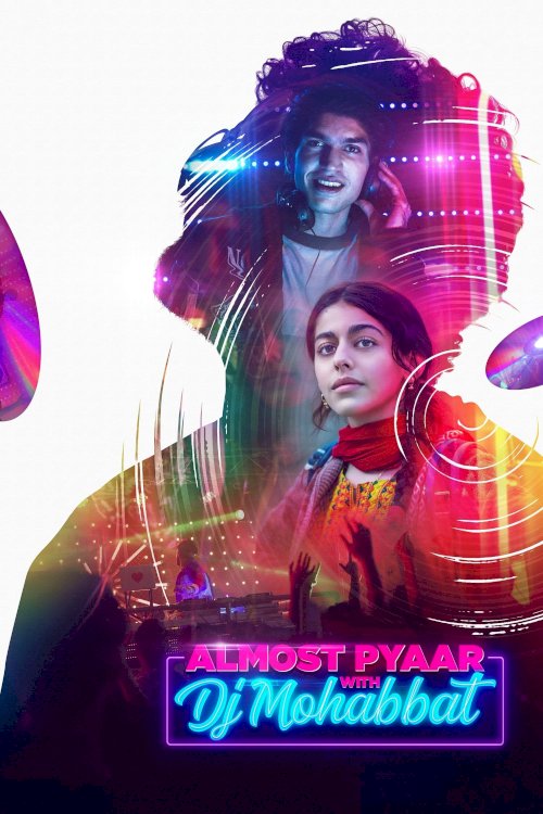 Almost Pyaar with DJ Mohabbat - Movie Poster Almost Pyaar with DJ Mohabbat - Movie Poster