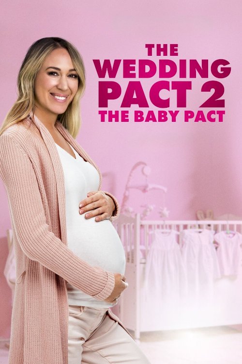The Wedding Pact 2: The Baby Pact - Movie Poster The Wedding Pact 2: The Baby Pact - Movie Poster