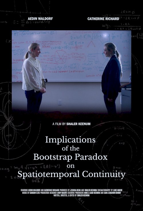 Implications of the Bootstrap Paradox on Spatiotemporal Continuity - Movie Poster Implications of the Bootstrap Paradox on Spatiotemporal Continuity - Movie Poster