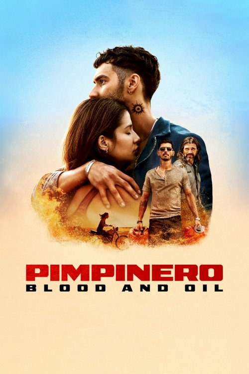 Pimpinero: Blood and Oil - Movie Poster Pimpinero: Blood and Oil - Movie Poster
