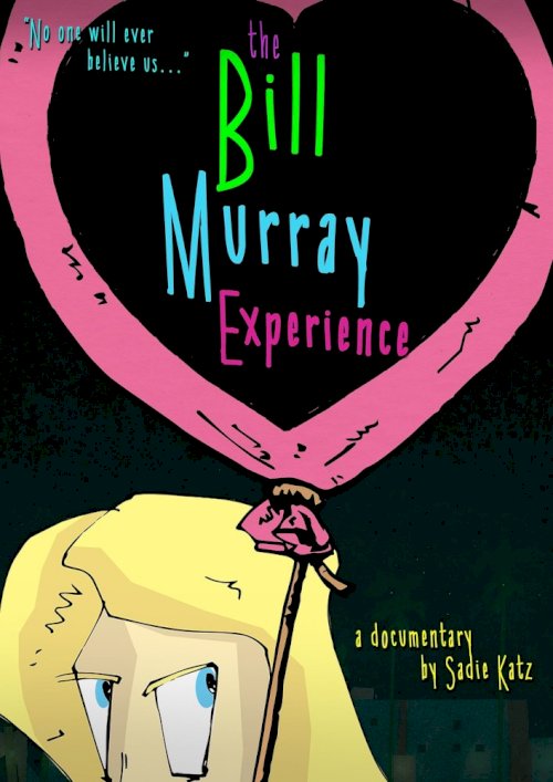 The Bill Murray Experience - Movie Poster The Bill Murray Experience - Movie Poster