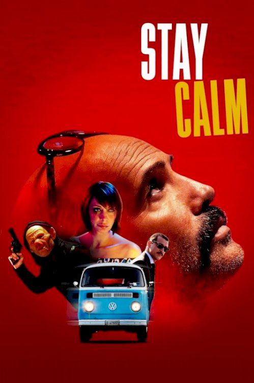 Stay Calm - Movie Poster Stay Calm - Movie Poster