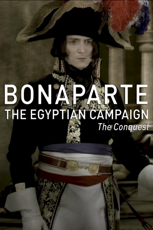 Bonaparte: The Egyptian Campaign - Movie Poster Bonaparte: The Egyptian Campaign - Movie Poster