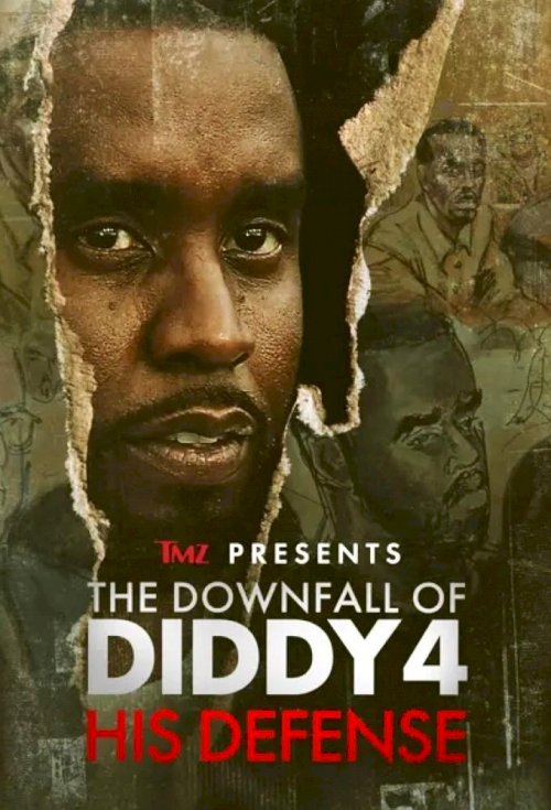 TMZ Presents | The Downfall of Diddy 4: His Defense - Movie Poster TMZ Presents | The Downfall of Diddy 4: His Defense - Movie Poster