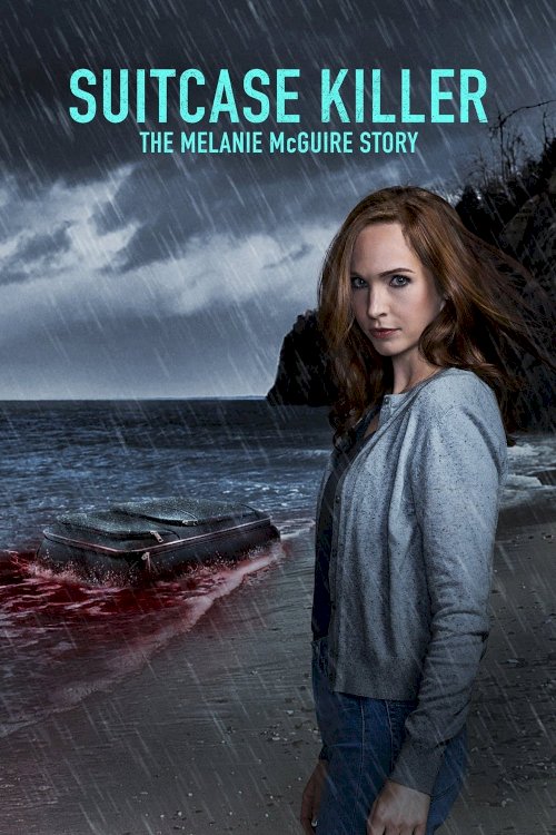 Suitcase Killer: The Melanie McGuire Story - Movie Poster Suitcase Killer: The Melanie McGuire Story - Movie Poster