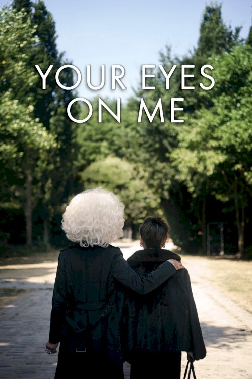 Your Eyes on Me - Movie Poster Your Eyes on Me - Movie Poster