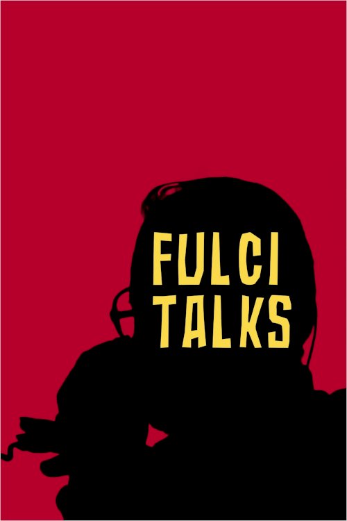 Fulci Talks - Movie Poster Fulci Talks - Movie Poster