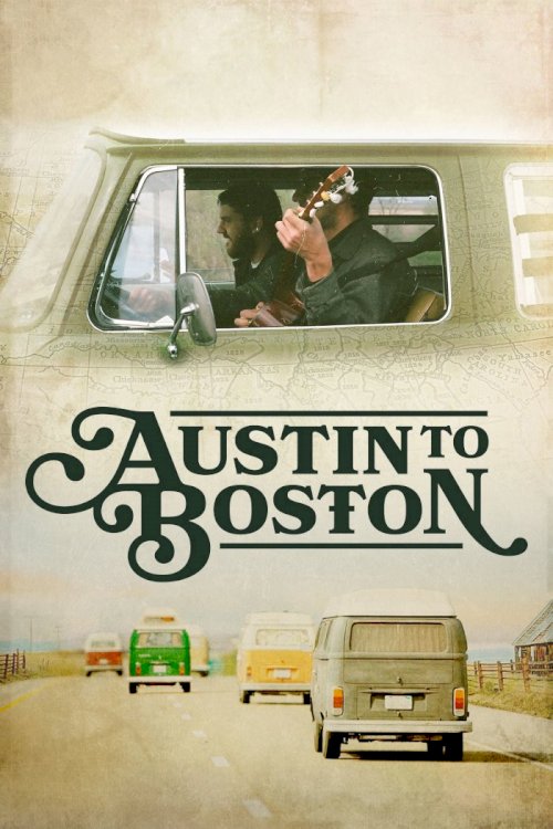 Austin to Boston - Movie Poster Austin to Boston - Movie Poster