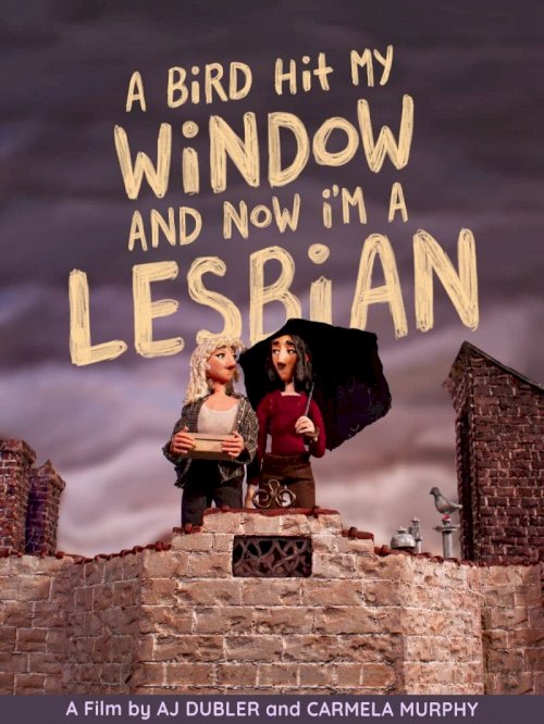 A Bird Hit My Window and Now I'm a Lesbian - Movie Poster
